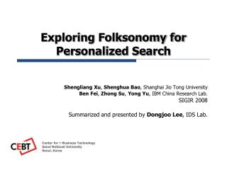 Exploring Folksonomy for Personalized Search