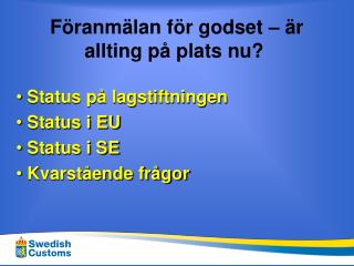 f ranm lan f r godset r allting p plats nu