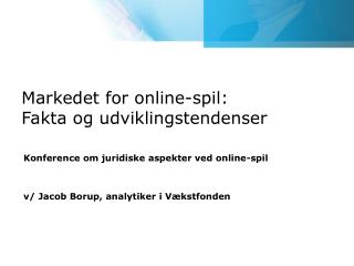 markedet for online spil fakta og udviklingstendenser