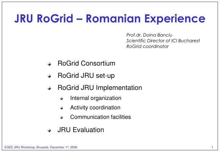 jru rogrid romanian experience