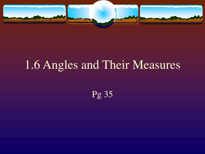 1 6 angles and their measures