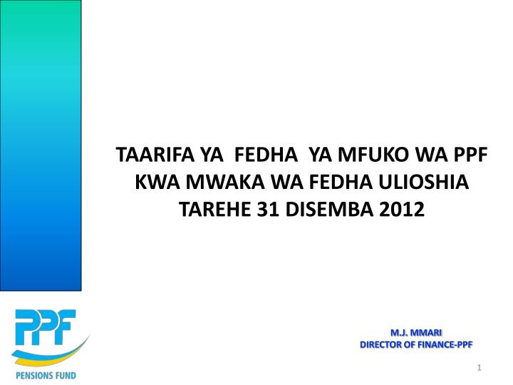 taarifa ya fedha ya mfuko wa ppf kwa mwaka wa fedha ulioshia tarehe 31 disemba 2012