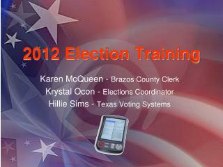 2012 Election Training