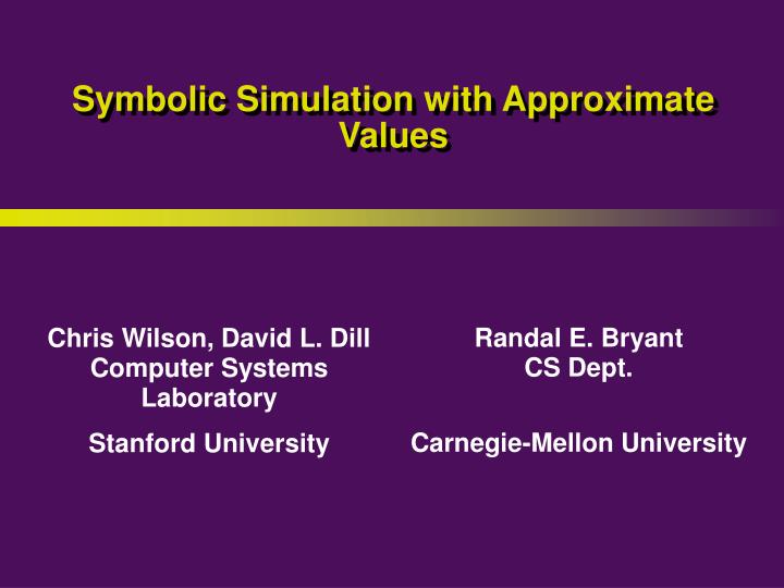 symbolic simulation with approximate values