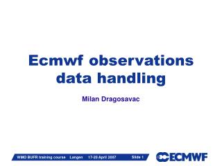 Ecmwf observations data handling