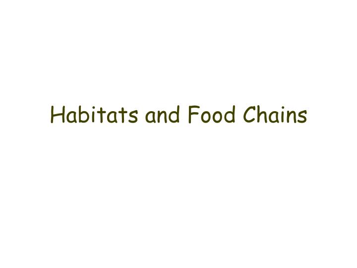 habitats and food chains