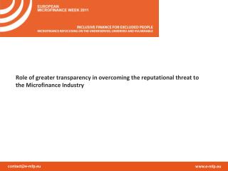 Role of greater transparency in overcoming the reputational threat to the Microfinance Industry