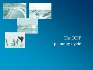 The BDP planning cycle