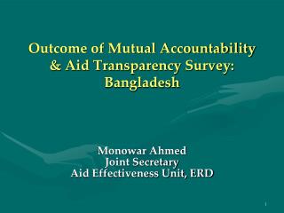 Outcome of Mutual Accountability &amp; Aid Transparency Survey: Bangladesh