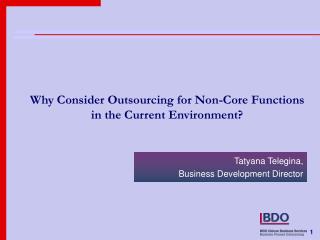 Why Consider Outsourcing for Non-Core Functions in the Current Environment?