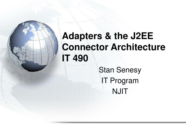 adapters the j2ee connector architecture it 490