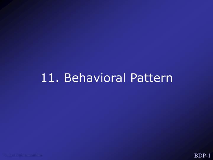 11 behavioral pattern
