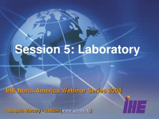 Session 5: Laboratory