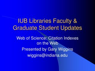 IUB Libraries Faculty &amp; Graduate Student Updates