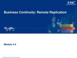 Business Continuity: Remote Replication