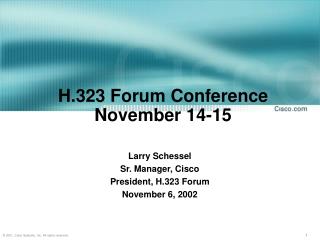 H.323 Forum Conference November 14-15