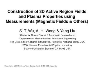 S. T. Wu, A. H. Wang &amp; Yang Liu 1 Center for Space Plasma &amp; Aeronomic Research and