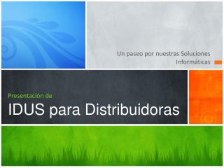 p resentaci n de idus para distribuidoras