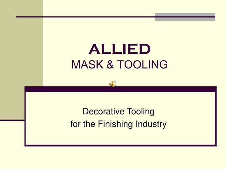 allied mask tooling