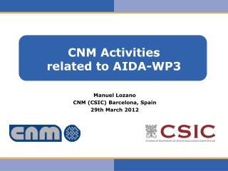 CNM Activities related to AIDA-WP3