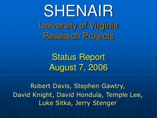 SHENAIR University of Virginia Research Projects Status Report August 7, 2006