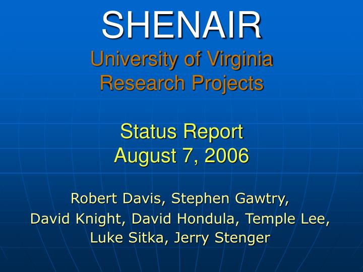 shenair university of virginia research projects status report august 7 2006
