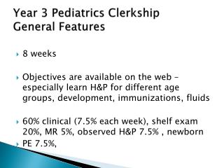 Year 3 Pediatrics Clerkship General Features