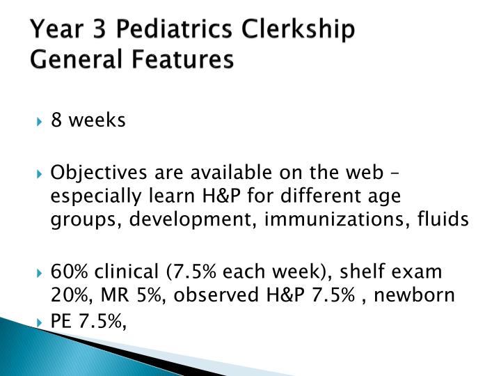 year 3 pediatrics clerkship general features