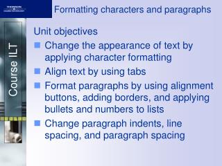 Formatting characters and paragraphs