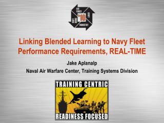 Linking Blended Learning to Navy Fleet Performance Requirements, REAL-TIME