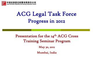 ACG Legal Task Force Progress in 2012