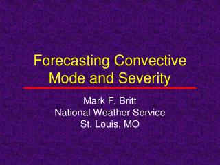 Forecasting Convective Mode and Severity