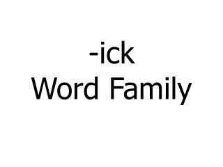 -ick Word Family