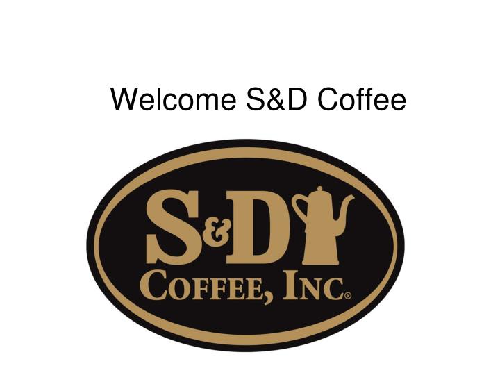 welcome s d coffee