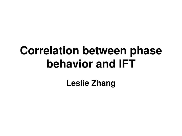 correlation between phase behavior and ift