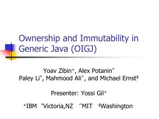 Ownership and Immutability in Generic Java (OIGJ)