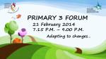 PRIMARY 3 FORUM - slide 1