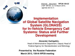 Presented by the Russian Federation March 201 3, 159-th WP29 meeting