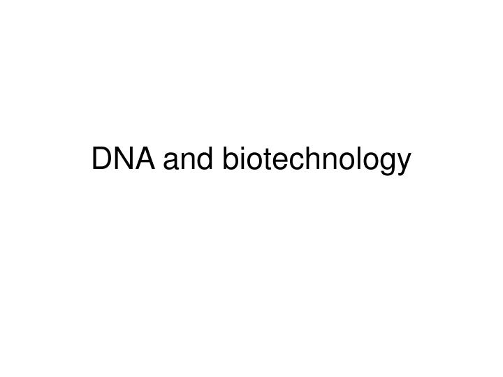 dna and biotechnology