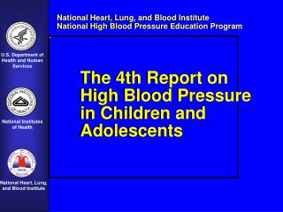 The 4th Report on High Blood Pressure in Children and Adolescents