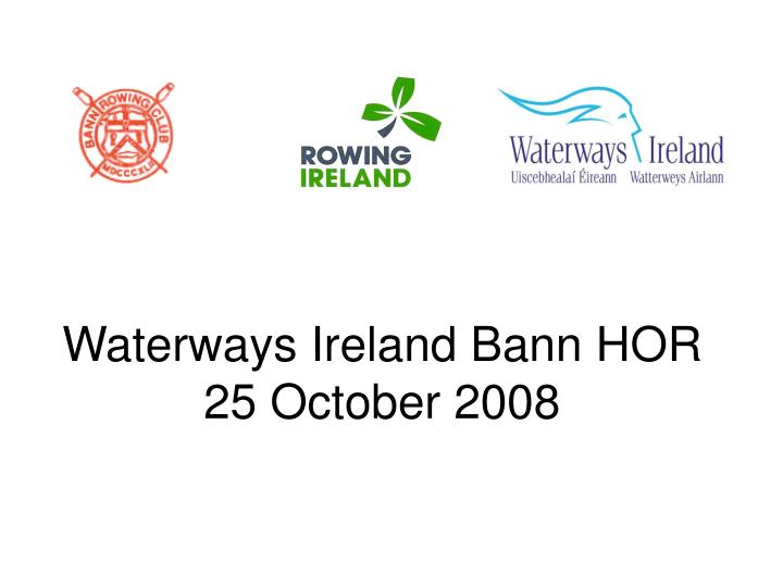 waterways ireland bann hor 25 october 2008