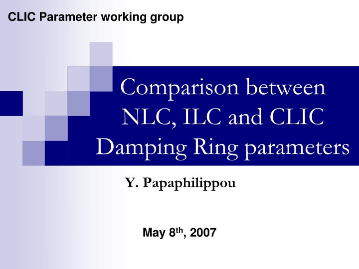 comparison between nlc ilc and clic damping ring parameters