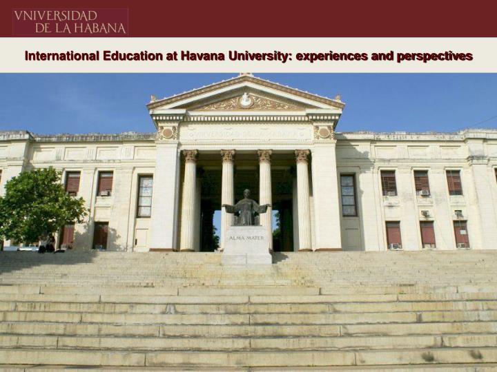 international education at havana university experiences and perspectives