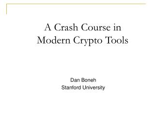 A Crash Course in Modern Crypto Tools
