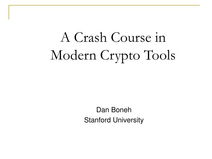 a crash course in modern crypto tools