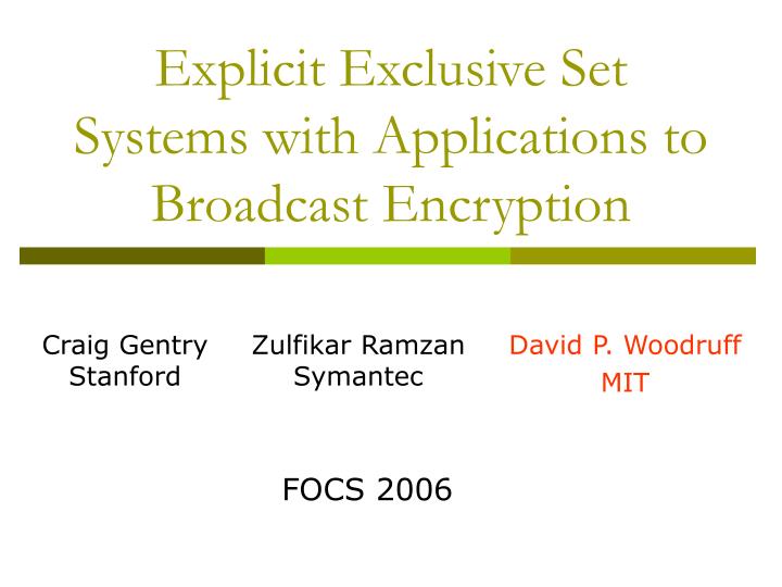 explicit exclusive set systems with applications to broadcast encryption