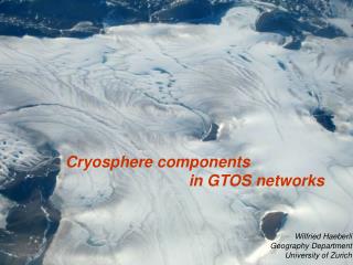 Cryosphere components 			 in GTOS networks