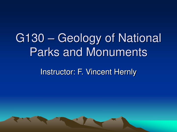 g130 geology of national parks and monuments