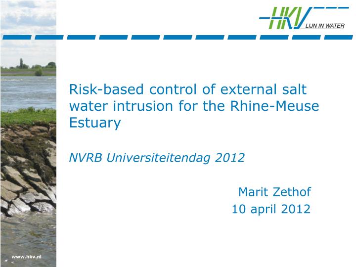 risk based control of external salt water intrusion for the rhine meuse estuary