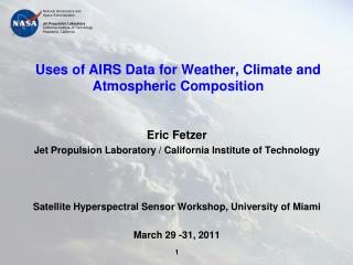 Uses of AIRS Data for Weather, Climate and Atmospheric Composition